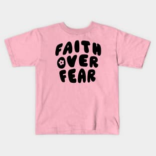 Faith over Fear Kids T-Shirt